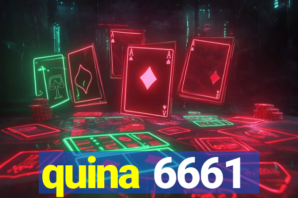 quina 6661